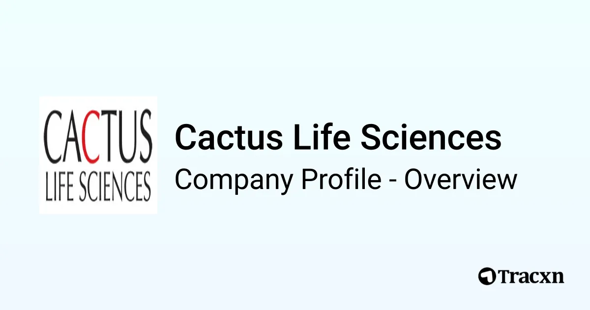 Cactus Life Sciences - 2026 Company Profile, Team & Competitors - Tracxn