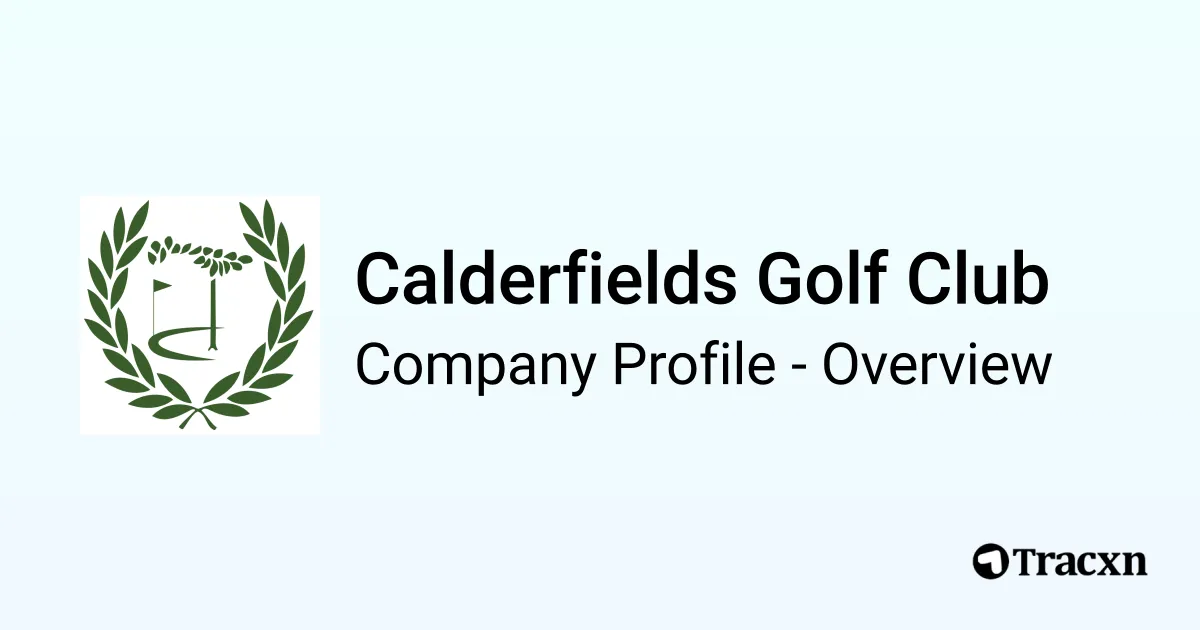 Calderfields Logo Calderfields Golf Club - 2025 Company Profile - Tracxn