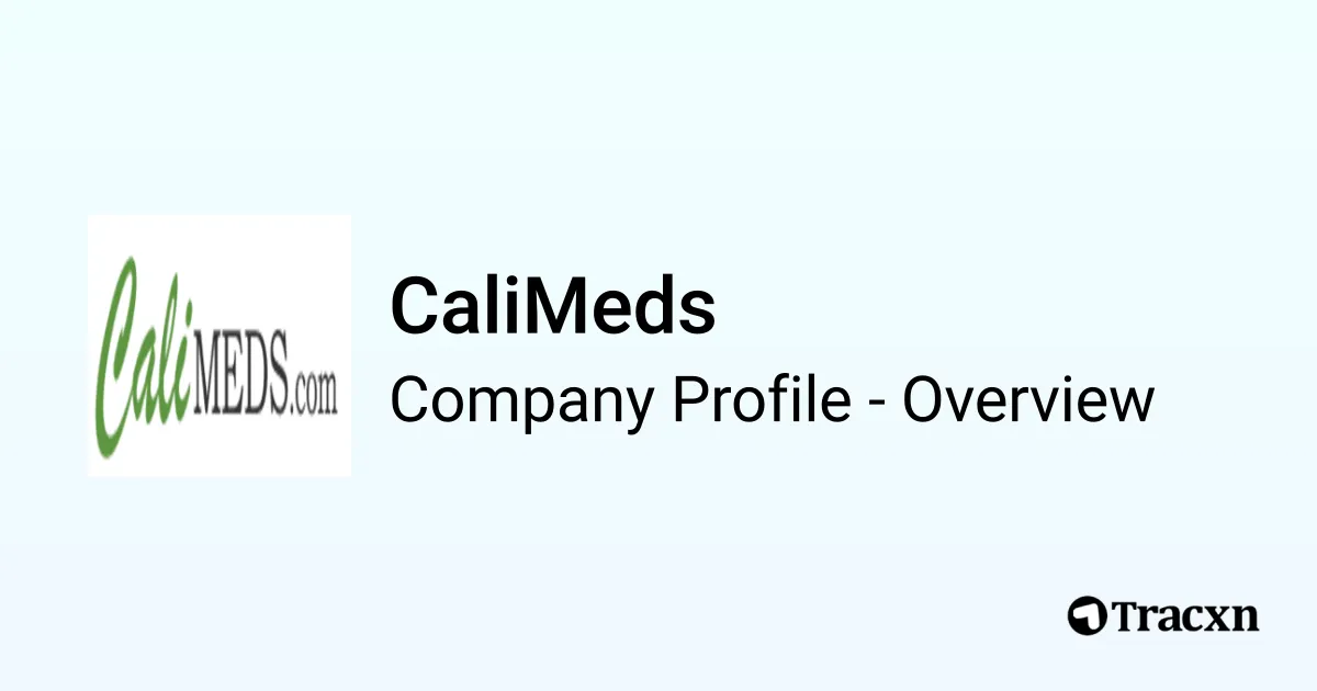 CaliMeds - 2025 Company Profile & Competitors - Tracxn