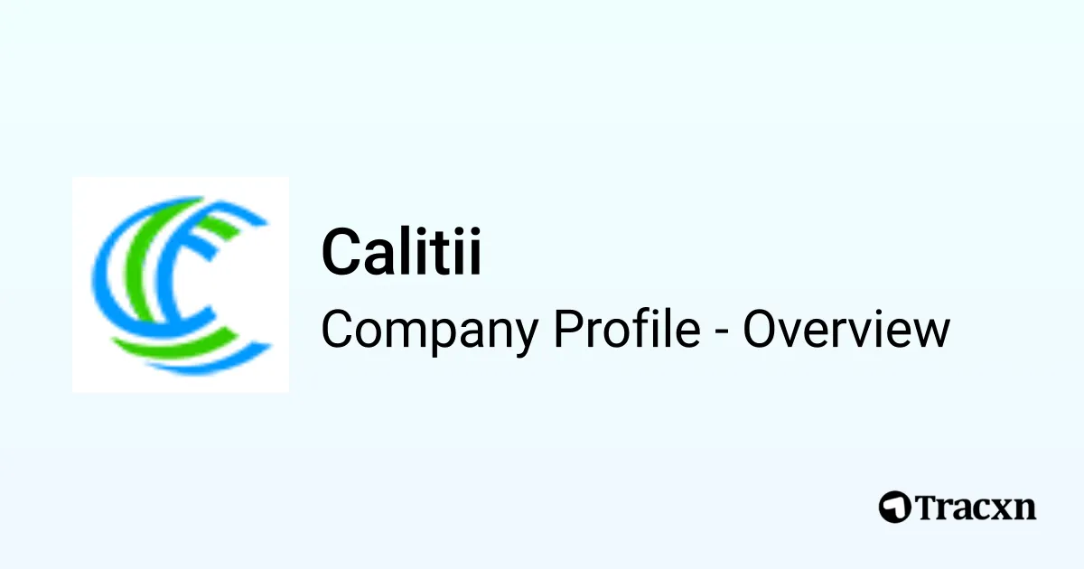 Calitii - 2026 Company Profile, Team, Competitors & Financials - Tracxn