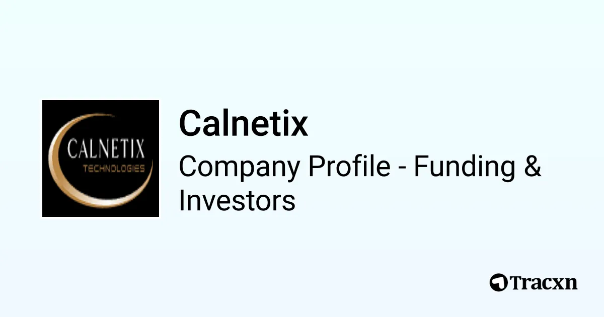 Calnetix Calnetix - 2025 Funding Rounds & List of Investors - Tracxn