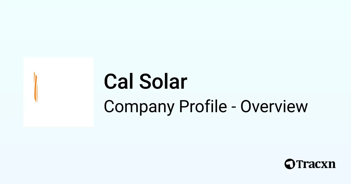 Cal Solar - 2026 Company Profile & Competitors - Tracxn