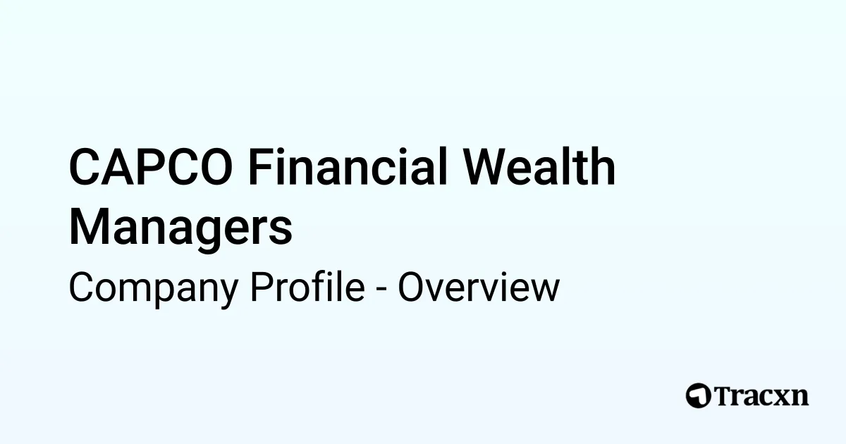 CAPCO Financial Wealth Managers - 2026 Company Profile & Competitors ...
