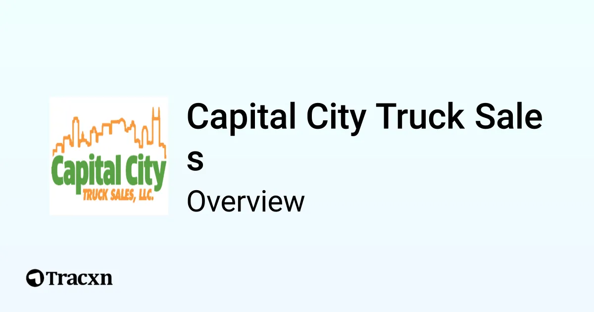 Capital City Truck Sales Company Profile Tracxn