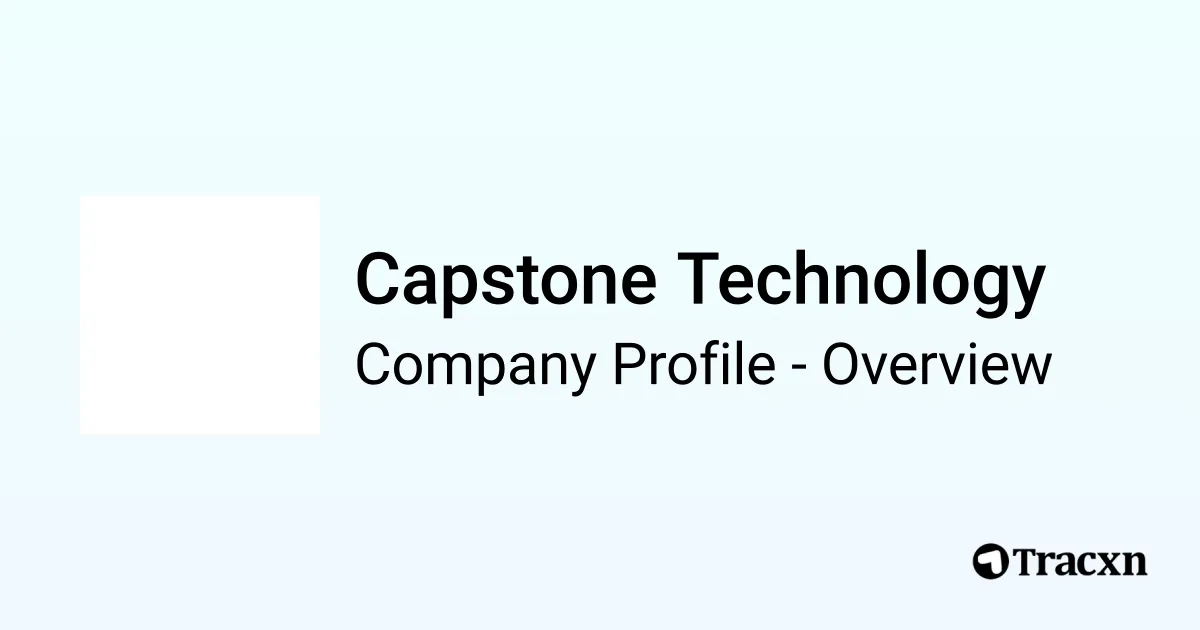 Capstone Technology - 2026 Company Profile, Team & Competitors - Tracxn