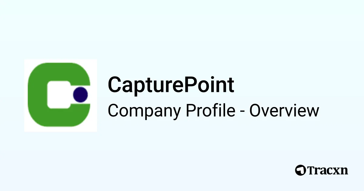 CapturePoint - 2026 Company Profile, Team, Funding & Competitors - Tracxn