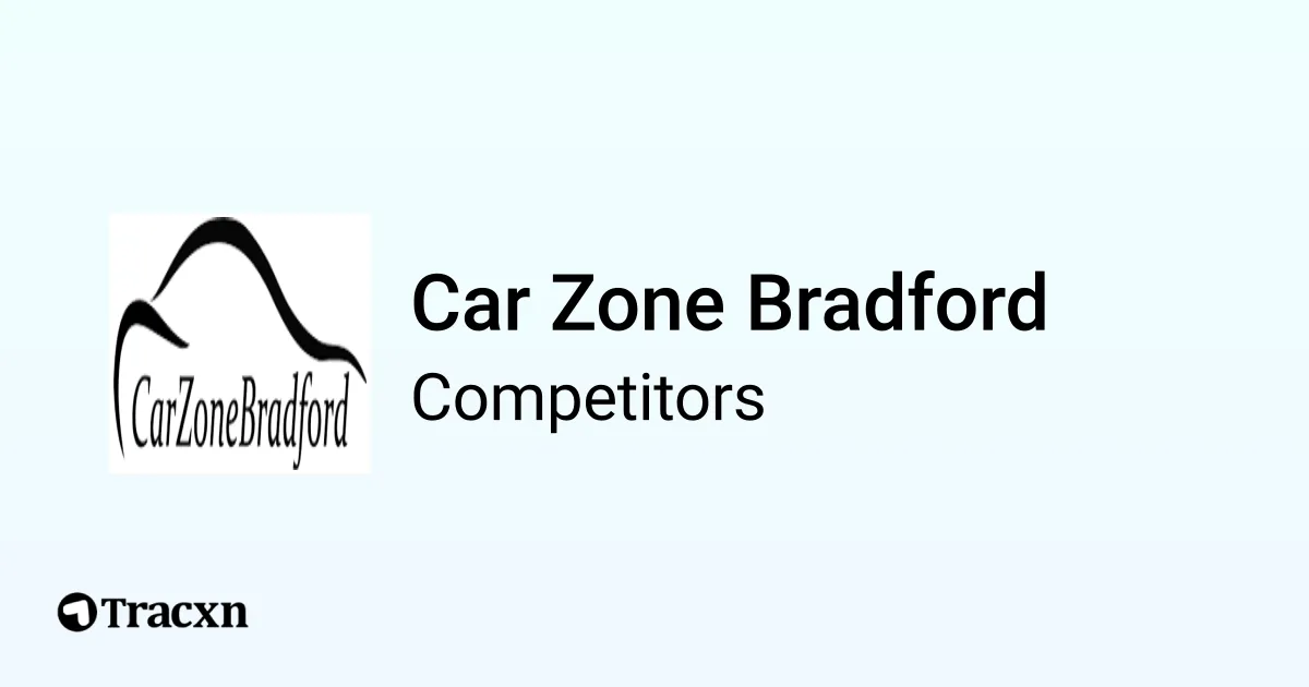 Car Zone Bradford 163 Competitors and Alternatives Tracxn