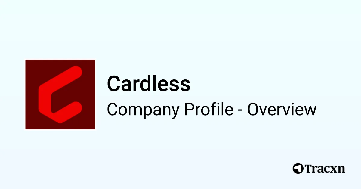 Cardless - 2026 Company Profile, Team, Funding & Competitors - Tracxn