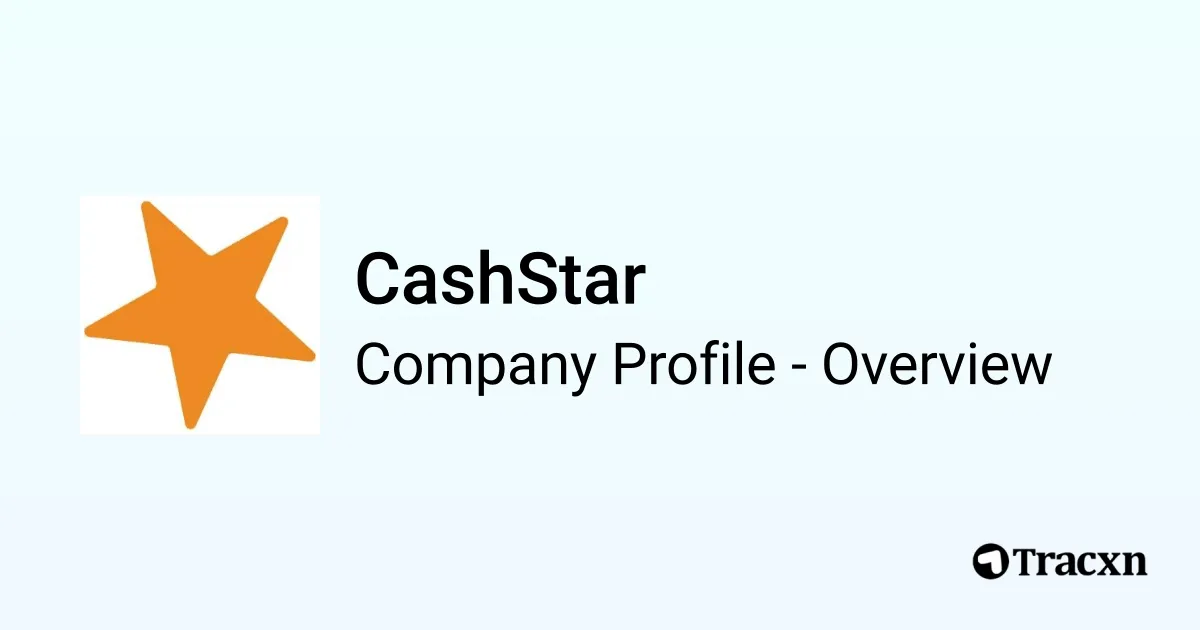 CashStar 2026 Company Profile Team Funding Competitors Tracxn Cashstar Overview