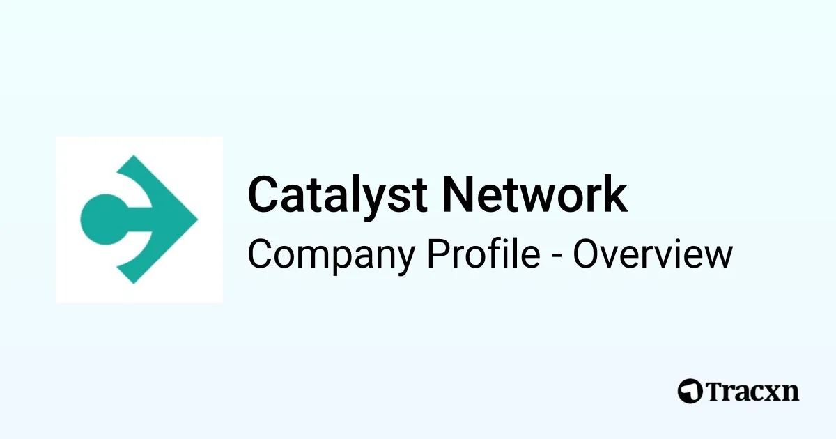 Catalyst Network - 2026 Company Profile & Competitors - Tracxn