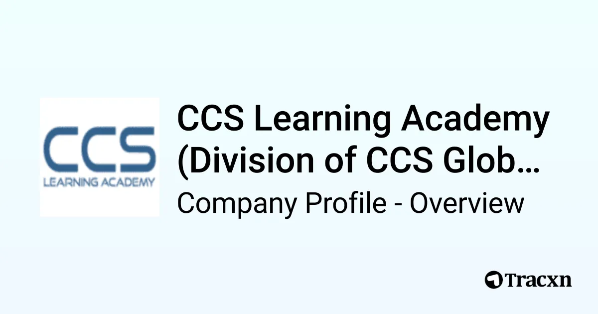 CCS Learning Academy (Division of CCS Global Tech) - 2026 Company ...