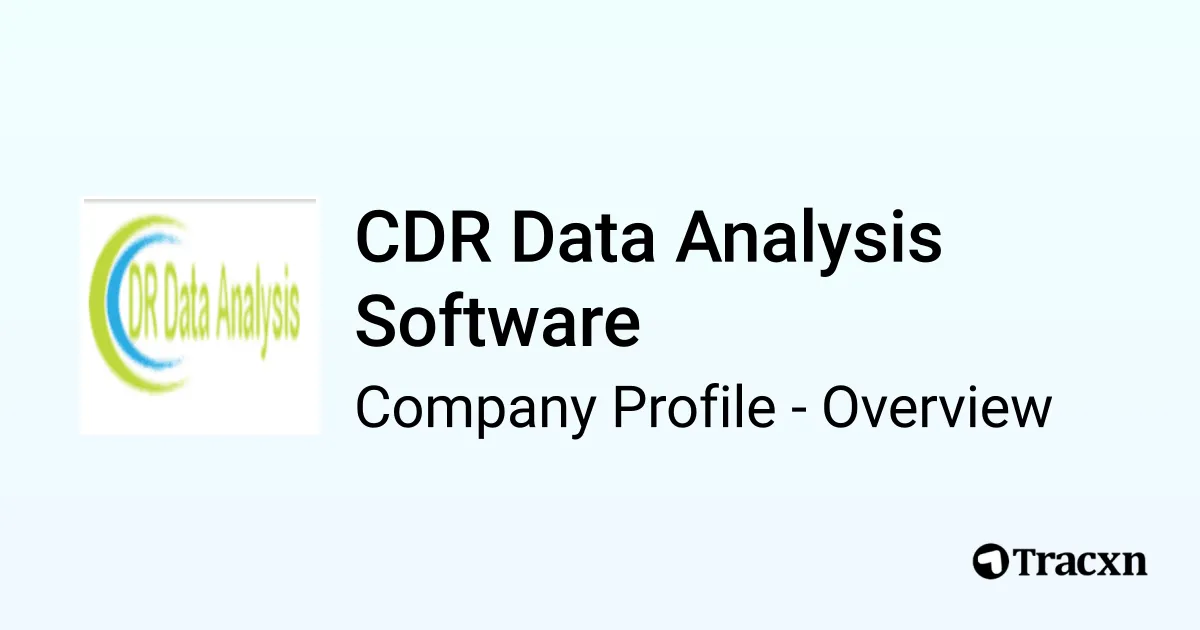 CDR Data Analysis Software - 2025 Company Profile & Competitors - Tracxn