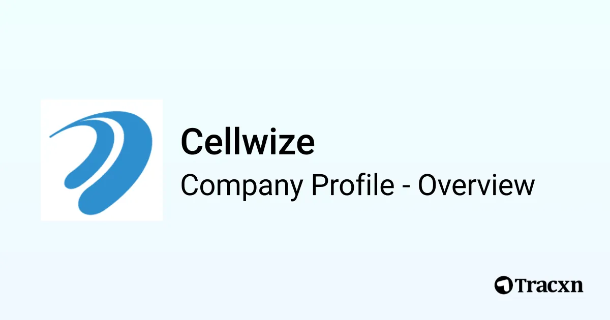 Cellwize - 2026 Company Profile, Team, Funding & Competitors - Tracxn