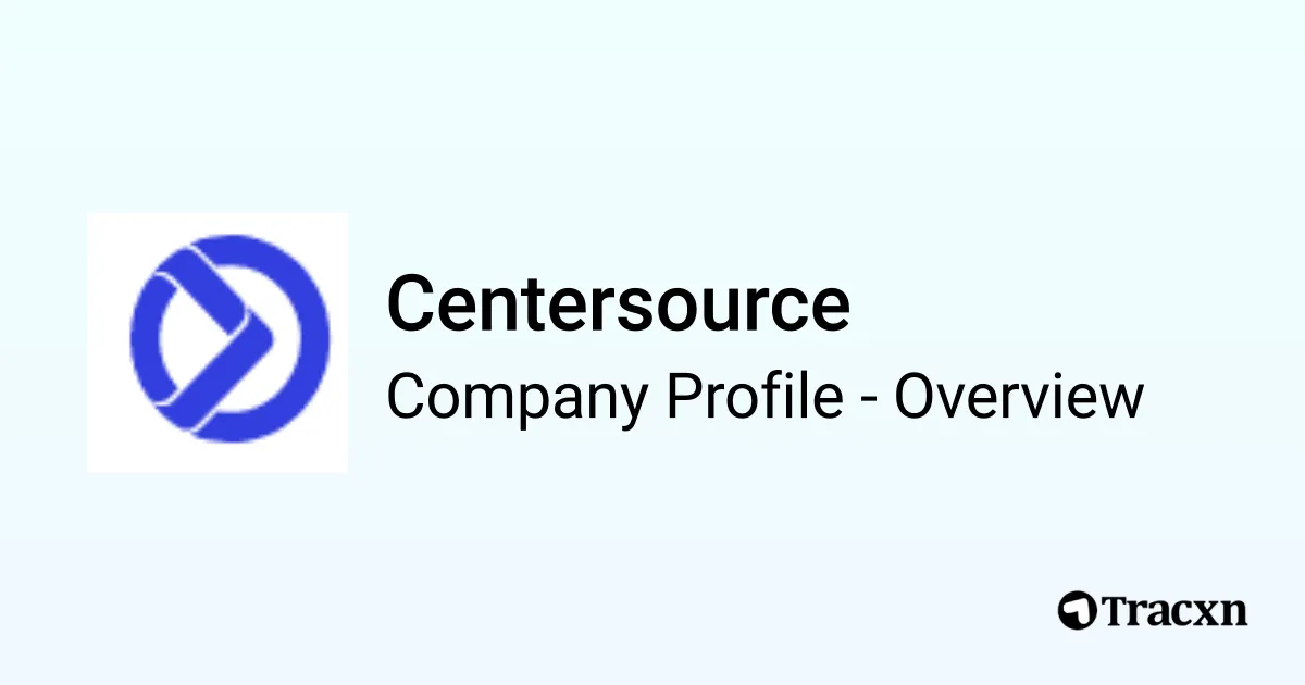 Centersource - 2026 Company Profile, Team & Competitors - Tracxn