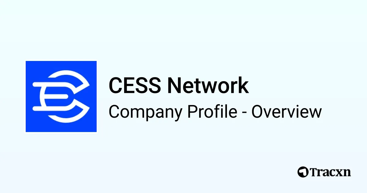 CESS Network - 2026 Company Profile, Team, Funding, Competitors ...
