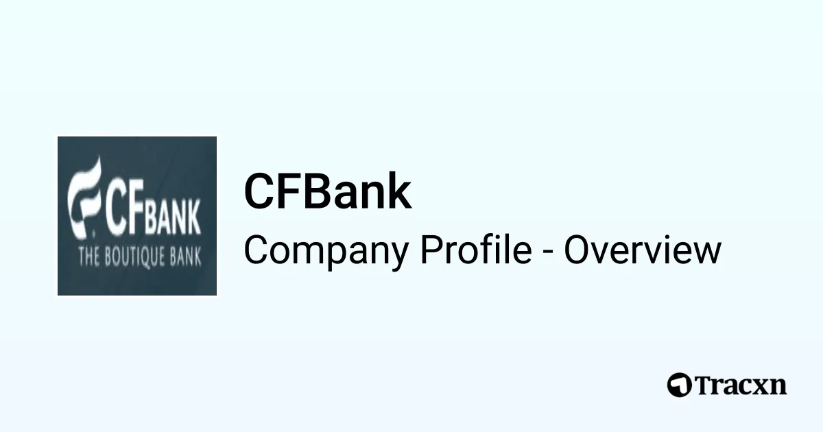 CFBank - 2025 Company Profile, Competitors & Financials - Tracxn
