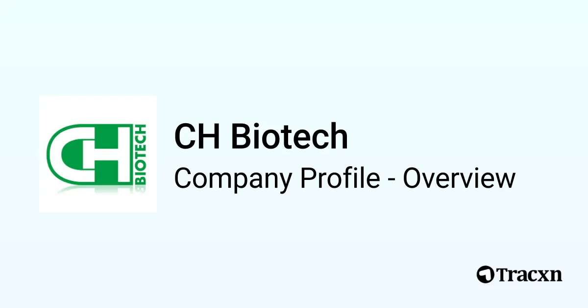 CH Biotech - 2026 Company Profile, Team & Competitors - Tracxn