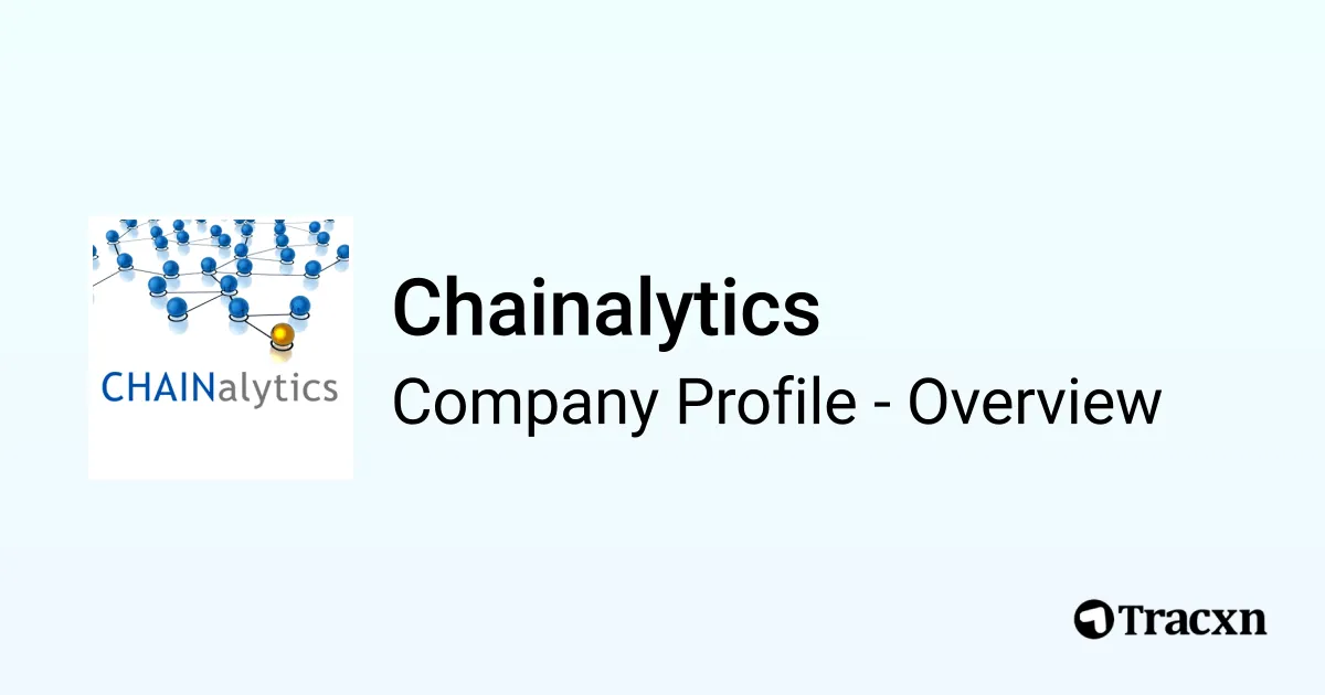 Chainalytics Chainalytics - 2025 Company Profile, Funding & Competitors - Tracxn