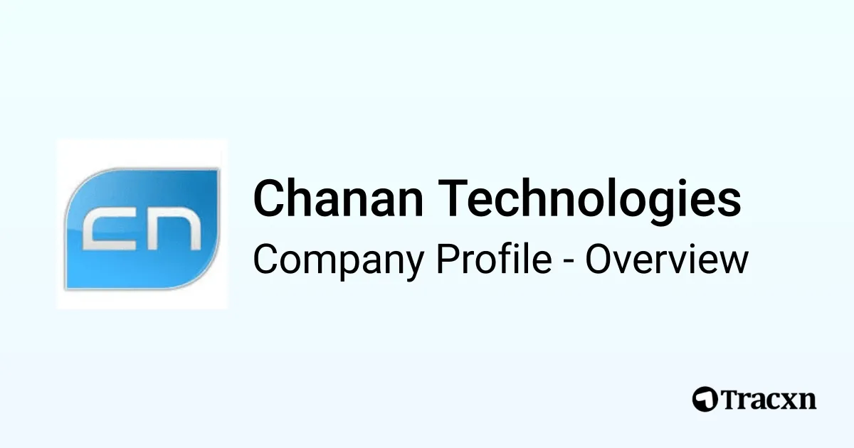 Chanano Chanan Technologies - 2026 Company Profile & Competitors - Tracxn
