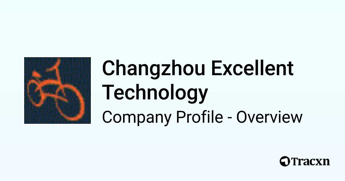Changzhou Excellent Technology - 2026 Company Profile & Competitors ...