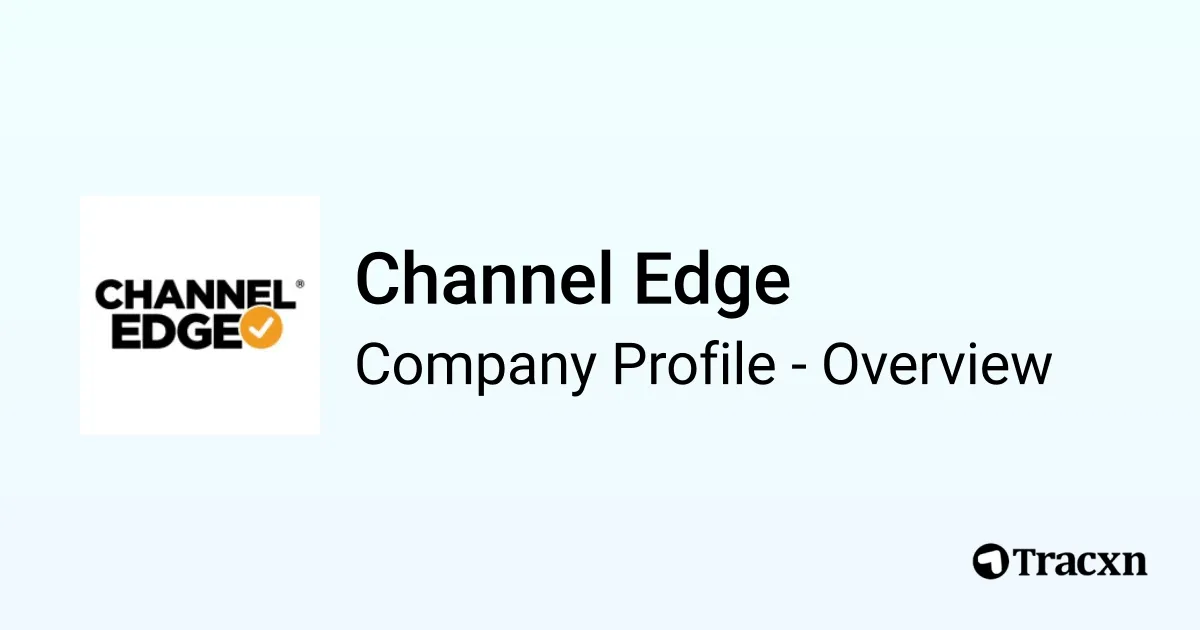 Channel Edge - 2026 Company Profile, Competitors & Financials - Tracxn