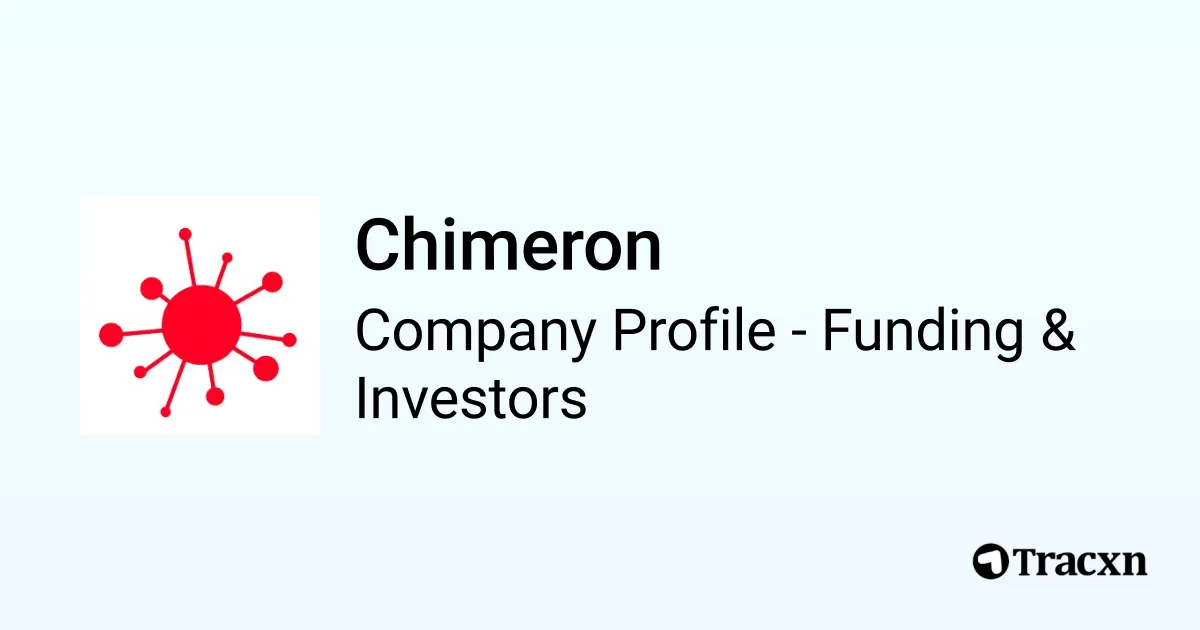 Chimeron - 2025 Funding Rounds & List of Investors - Tracxn
