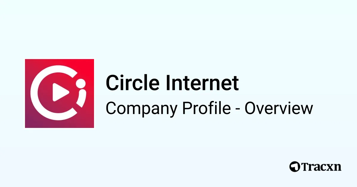 Circle Internet - 2026 Company Profile, Team, Funding, Competitors ...
