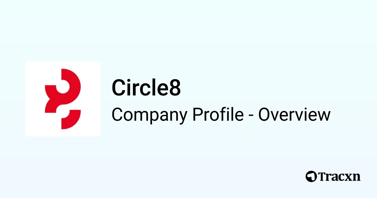 Circle8 - 2026 Company Profile, Team & Competitors - Tracxn