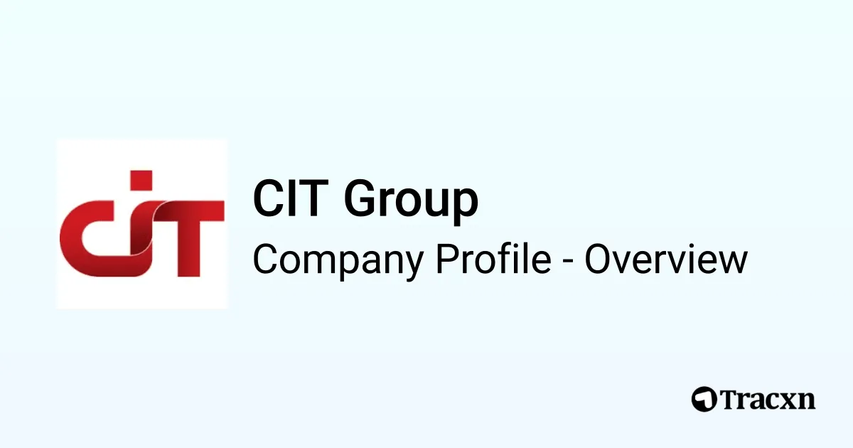 CIT Group - 2026 Company Profile, Competitors & Financials - Tracxn