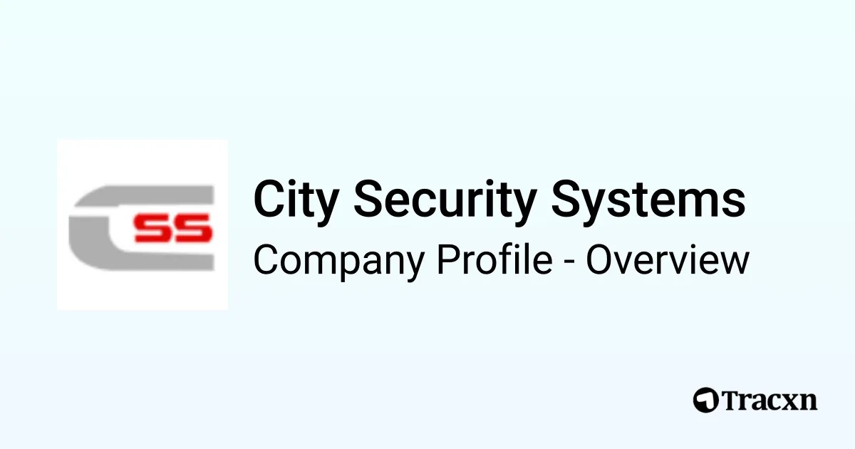 City Security Systems - 2026 Company Profile, Competitors & Financials ...