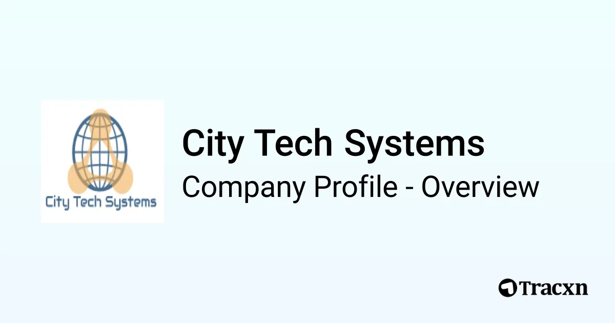 City Tech Systems - 2026 Company Profile & Competitors - Tracxn