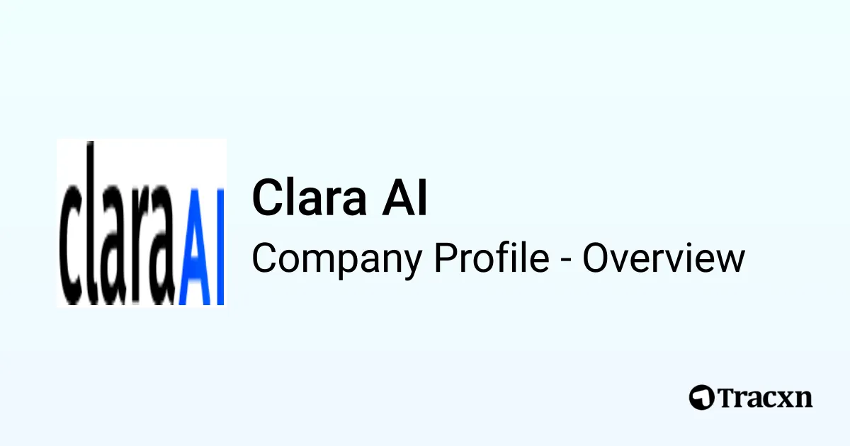 Clara AI - 2026 Company Profile & Competitors - Tracxn