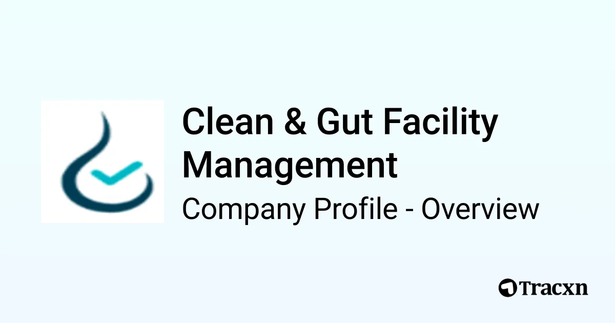 Clean & Gut Facility Management - 2026 Company Profile & Competitors ...