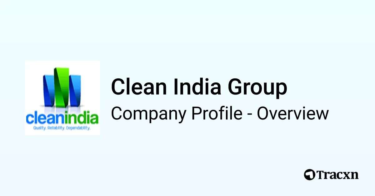 Clean India Group - 2025 Company Profile, Team, Competitors ...