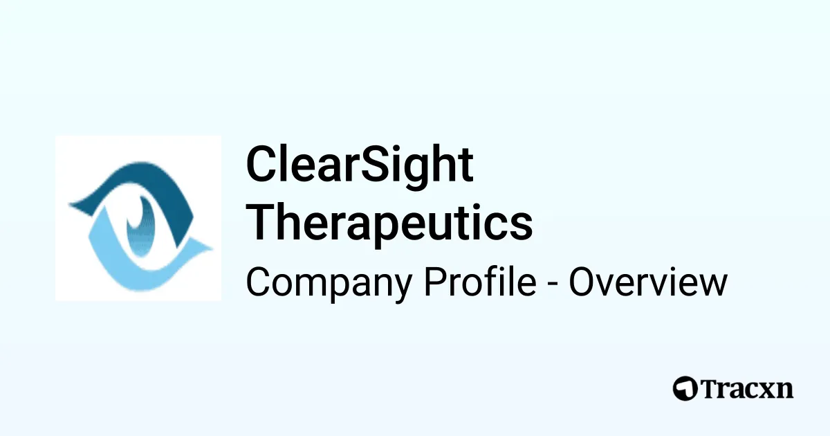 ClearSight Therapeutics - 2026 Company Profile, Team & Competitors - Tracxn