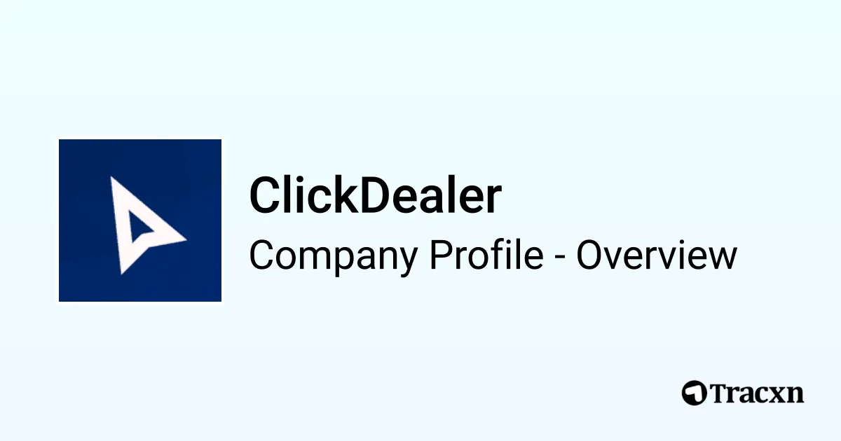 ClickDealer - 2026 Company Profile, Team, Funding & Competitors - Tracxn