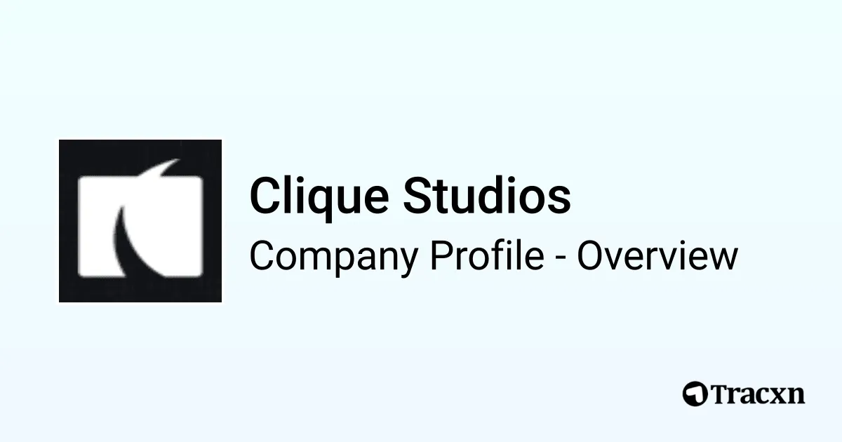 Clique Studios - 2026 Company Profile & Competitors - Tracxn