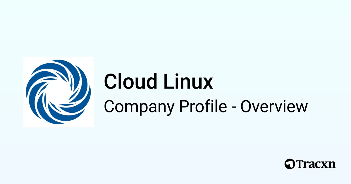 Cloud Linux - 2026 Company Profile, Funding & Competitors - Tracxn