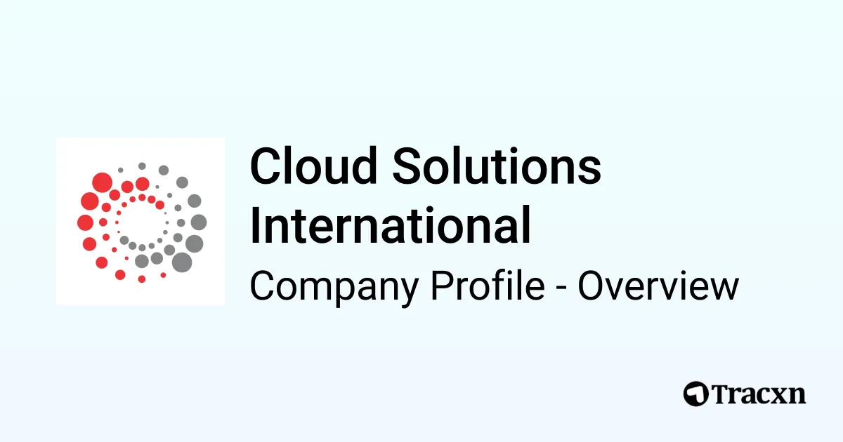 Cloud Solutions International - 2026 Company Profile & Competitors - Tracxn