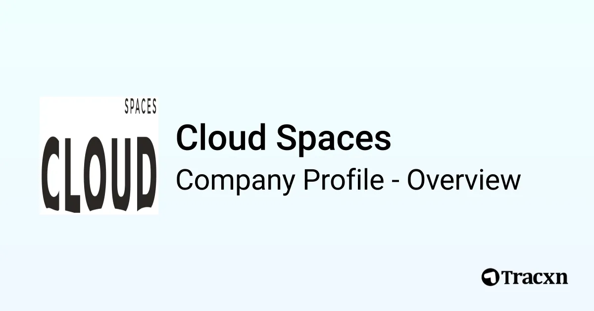 Cloud Spaces - 2025 Company Profile & Competitors - Tracxn