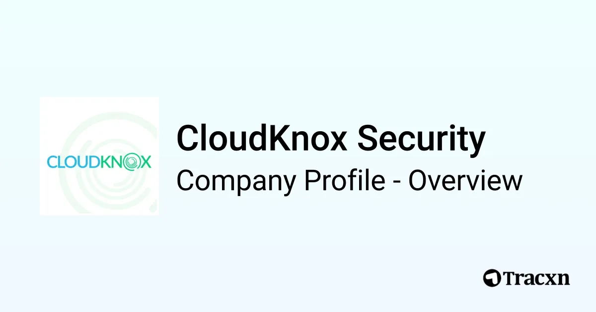 CloudKnox Security - 2026 Company Profile, Team, Funding & Competitors ...