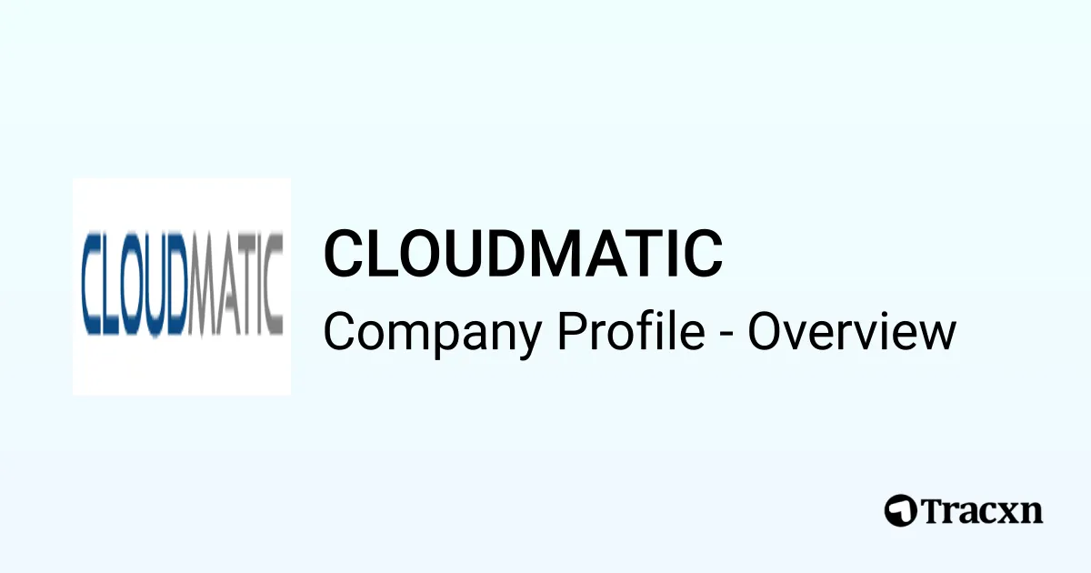 CLOUDMATIC - 2025 Company Profile & Competitors - Tracxn