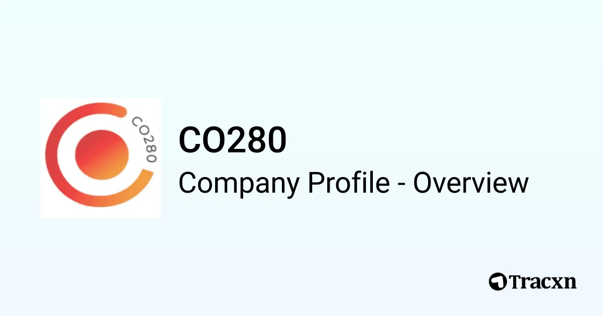CO280 - 2026 Company Profile, Team, Funding & Competitors - Tracxn
