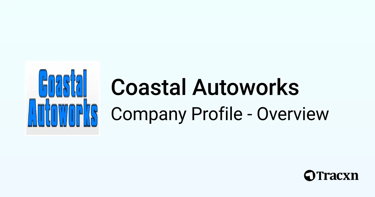 Coastal Autoworks Company Profile Tracxn