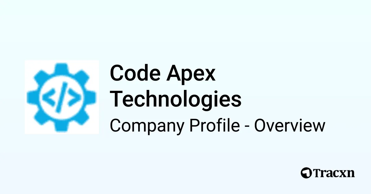 Code Apex Technologies - 2026 Company Profile & Competitors - Tracxn