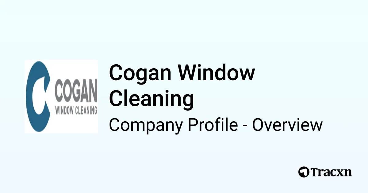 Cogan Window Cleaning - 2026 Company Profile & Competitors - Tracxn