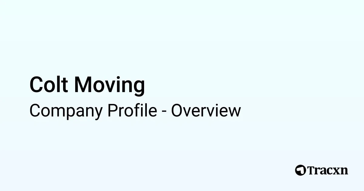 Colt Moving - 2025 Company Profile - Tracxn