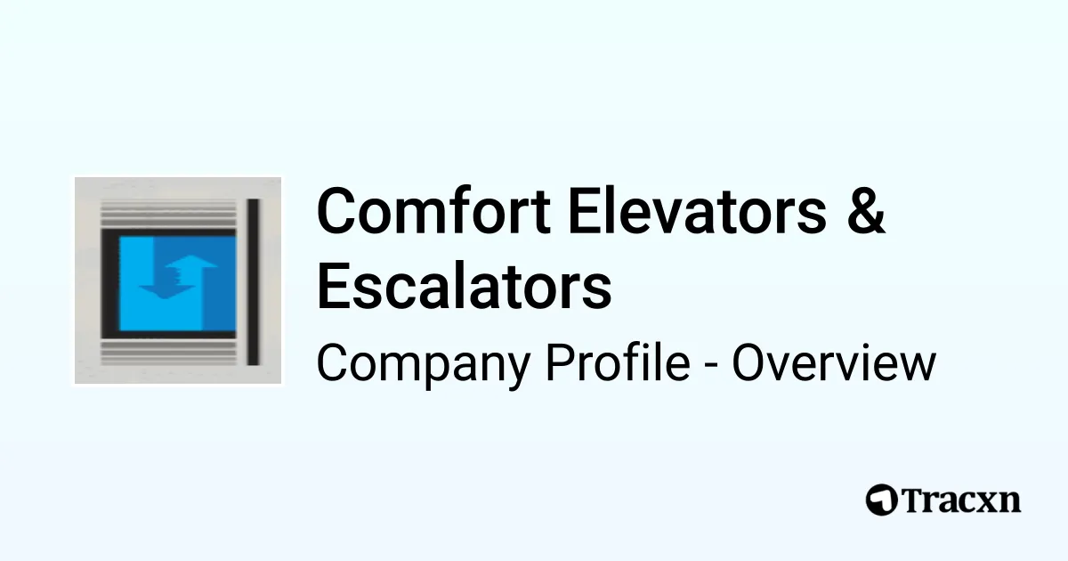 Comfort Elevators & Escalators - 2025 Company Profile & Competitors ...