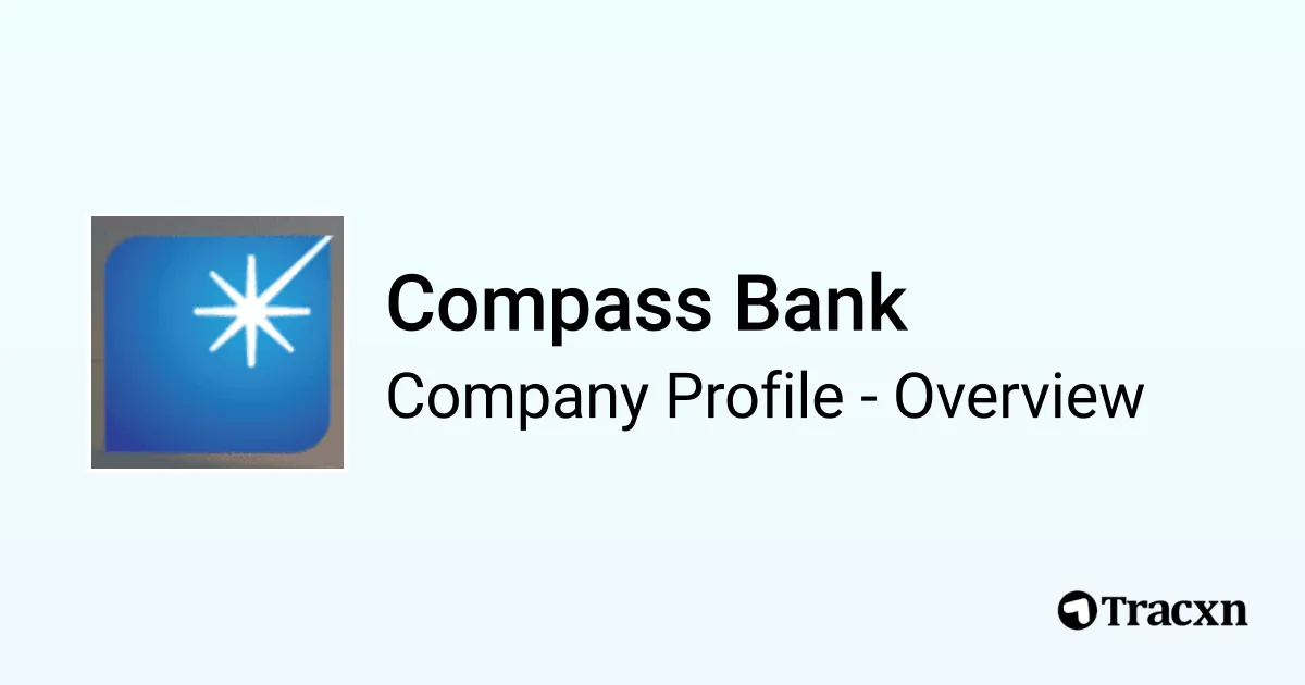 Compas Bank Compass Bank - 2025 Company Profile & Competitors - Tracxn