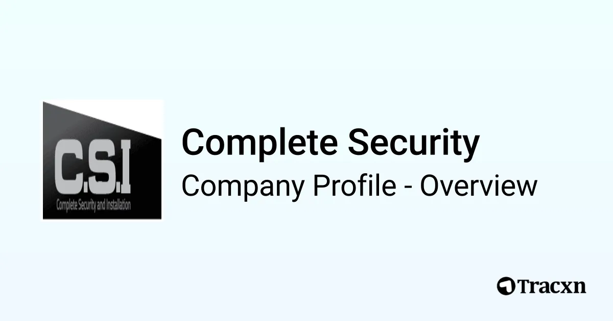 Complete Security - 2026 Company Profile & Competitors - Tracxn